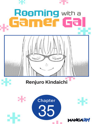 cover image of Rooming with a Gamer Gal, Chapter 35